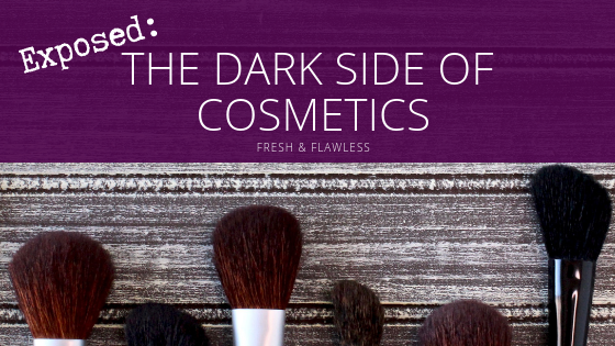 Exposed: The Dark Side of Cosmetics
